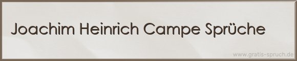 Joachim Heinrich Campe Sprüche