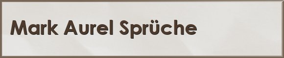 Mark Aurel Sprüche