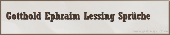 Gotthold Ephraim Lessing Sprüche
