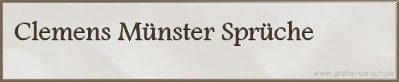 Clemens Münster Sprüche