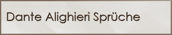 Dante Alighieri Sprüche