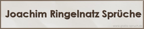 Joachim Ringelnatz Sprüche