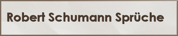 Robert Schumann Sprüche