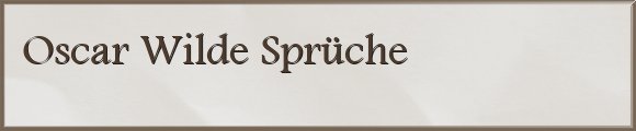 Oscar Wilde Sprüche