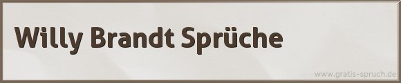 Willy Brandt Sprüche