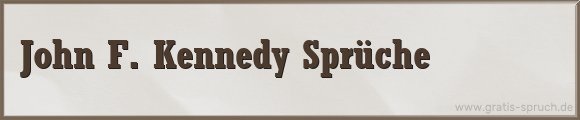 John F. Kennedy Sprüche