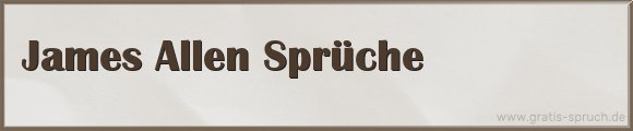 James Allen Sprüche