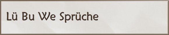 Lü Bu We Sprüche