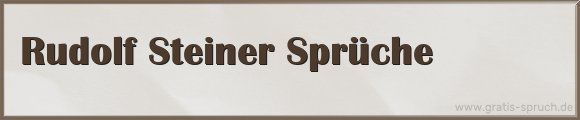 Rudolf Steiner Sprüche