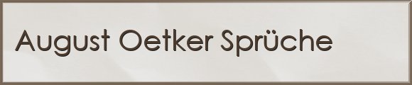 August Oetker Sprüche
