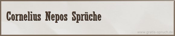 Cornelius Nepos Sprüche