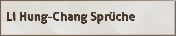 Li Hung-Chang Sprüche