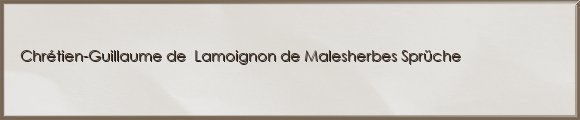 Chrétien-Guillaume de  Lamoignon de Malesherbes Sprüche