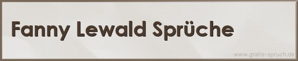 Fanny Lewald Sprüche