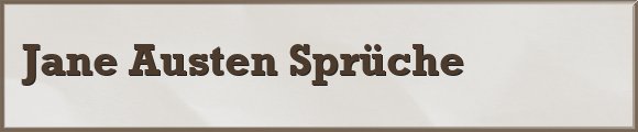 Jane Austen Sprüche