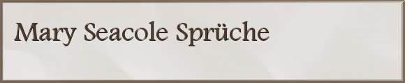 Mary Seacole Sprüche