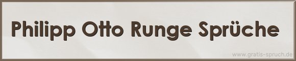 Philipp Otto Runge Sprüche