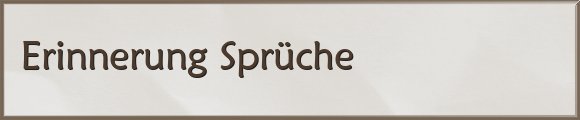 Erinnerung Sprüche