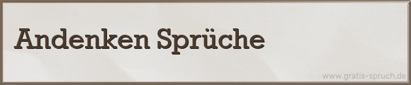 Andenken Sprüche