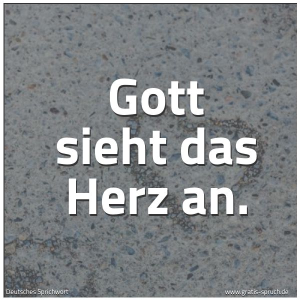Spruchbild mit dem Text 'Gott sieht das Herz an.'