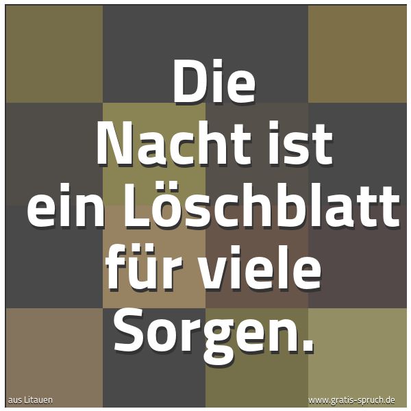 Spruchbild mit dem Text 'Die Nacht ist ein Löschblatt für viele Sorgen.  '