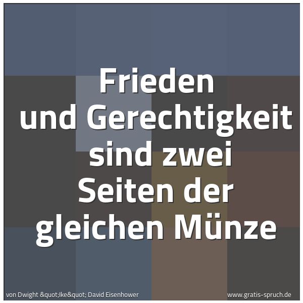 Spruchbild mit dem Text 'Frieden und Gerechtigkeit 
sind zwei Seiten der gleichen Münze'